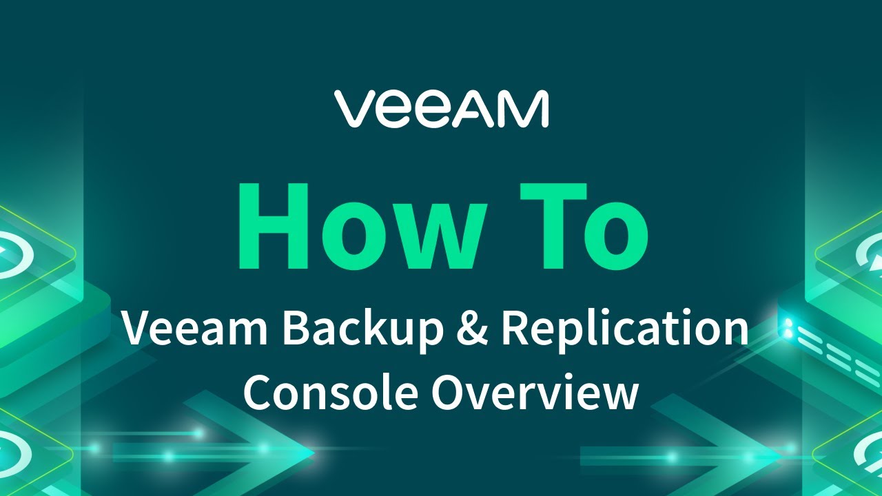 Veeam Backup & Replication console overview video