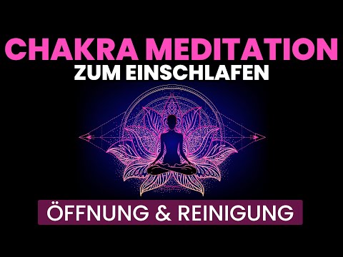 Chakra Meditation zum Einschlafen | 7 Chakren öffnen & reinigen im Schlaf + Chakra Frequenzen