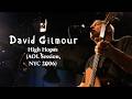David Gilmour - High Hopes (AOL Sessions, NYC 2006)