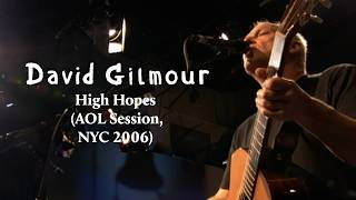 Download lagu David Gilmour - High Hopes (AOL Sessions, NYC 2006) mp3