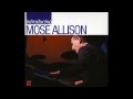 Mose Allison,,,I Don't Worry About A Thing 