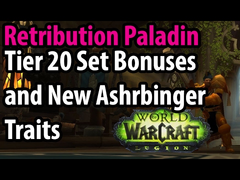 Legion Ret Paladin Tier 20 Set Bonuses and New Traits vlog