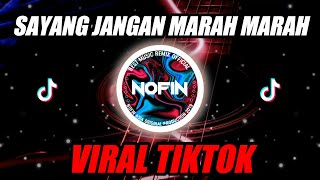 Download lagu SAYANG JANG MARAH MARAH DJ REMIX NOFIN ASIA FULL BASS mp3