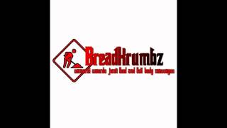 BreadKrumbz - She Got It Down
