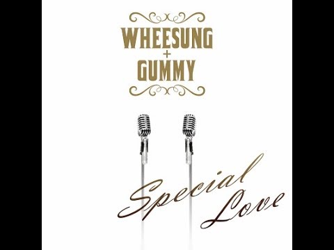 Wheesung (휘성), Gummy (거미) - Special Love  {Audio} YouTube