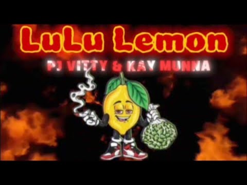 Pj Vitty-Lulu Lemon Feat.(Kay Munna)(Official Audio)