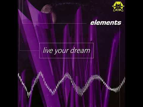 Elements - Live Your Dream