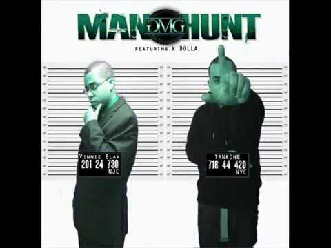 MAN HUNT VINNIE BLAK FT.TANKONE & K DOLLA