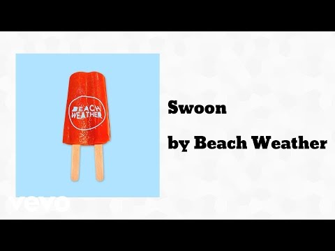 Beach Weather - Swoon (AUDIO)