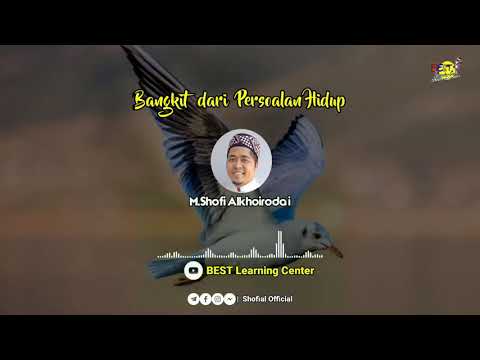 💓Bangkit Dari Persoalan Hidup - Nasehat Diri Eps190 BEST LC | M Shofi Alkhoirodai CTMR Magnet Rezeki