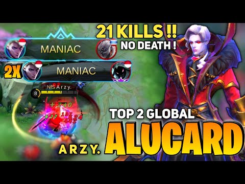 2x MANIAC! 21 Kill No Death [Former Top 1 Global Alucard] By A R Z Y. - Mobile Legend