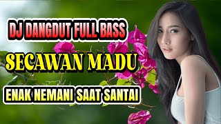 Download lagu SECAWAN MADU DJ DANGDUT TERBARU ENAK DIDENGAR FULL BASS 2023 mp3 Download lagu SECAWAN MADU DJ DANGDUT TERBARU ENAK DIDENGAR FULL BASS 2023 mp3