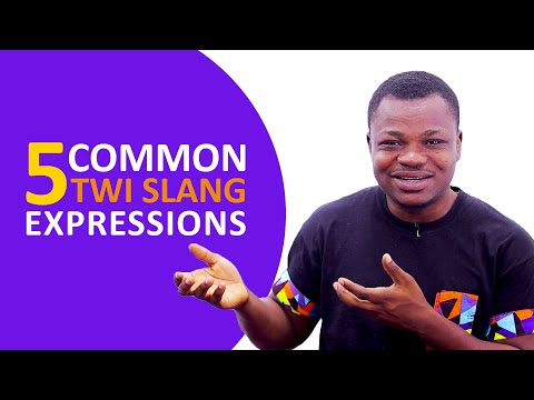 5 Common Twi Slang Expressions | TWI SLANG EXPRESSIONS SERIES I | LEARNAKAN.COM