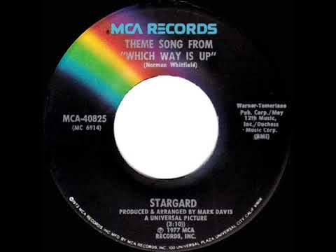 1978 HITS ARCHIVE: Theme Song From “Which Way Is Up” - Stargard (stereo 45 single version--#1 R&B)