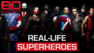 Ordinary people dress up as superheroes to fight crime in real life | 60 Minutes Australia