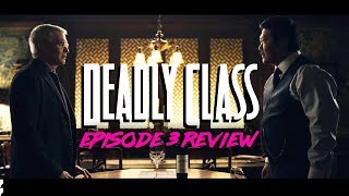 SyFy&#39;s Deadly Class Season 1 Episode 3 Breakdown