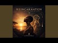 Reincarnation