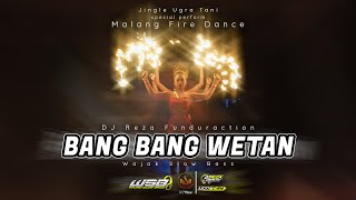 Download lagu Jingle Ugra Tani | Bang Bang Wetan - Dj Reza Funduraction | Special MALANG FIRE DANCE | WSB  mp3 Download lagu Jingle Ugra Tani | Bang Bang Wetan - Dj Reza Funduraction | Special MALANG FIRE DANCE | WSB  mp3