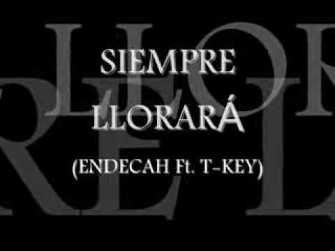 ENDECAH-siempre llorara (letra)