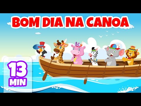 Bom Dia na Canoa - Giramille 13 min | Desenho Animado Musical