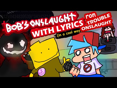 Bob's Onslaught WITH LYRICS (in a cool way) / Bob Part 2 | FRIDAY NIGHT FUNKIN' with Lyrics!