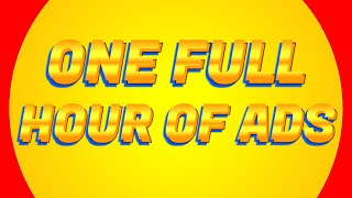 1 Full Hour of Ads in One Video ► Full Of Ads