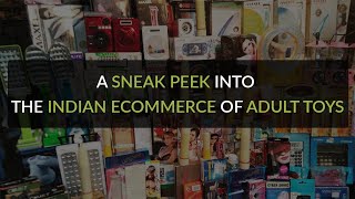 A Sneak Peek into the Indian E-commerce of Adult Toys