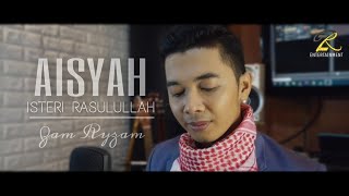 Download lagu AISYAH ISTERI RASULULLAH | Covered by Zam Ryzam mp3 Download lagu AISYAH ISTERI RASULULLAH | Covered by Zam Ryzam mp3