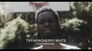 2025 Director's Reel | Tiffany Cherry White
