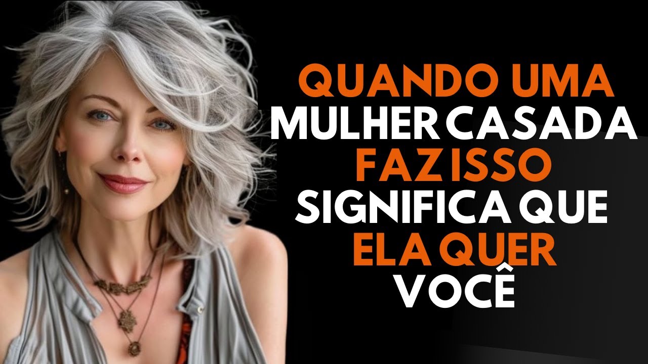 ESTES 4 SINAIS MOSTRAM QUE UMA MULHER CASADA GOSTA DE VOCÊ | PSICOLOGIA FEMININA