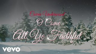 Carrie Underwood - O Come All Ye Faithful (Official Audio Video)