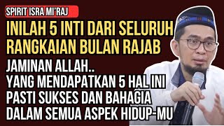Download lagu 5 Inti Spirit Bulan Rajab, Kunci Sukses & Bahagia Menurut Islam | Ustadz Adi Hidayat mp3