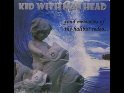 Kid With Man Head - Blue Skies In A Bottle