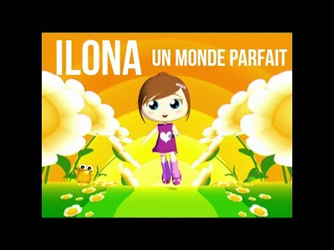 ILONA - Un monde parfait