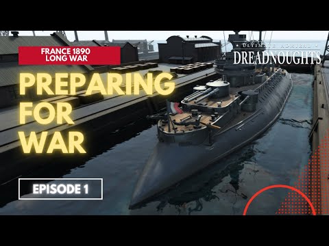 Preparing For War - France 1890 Episode 1 - Ultimate Admiral Dreadnoughts