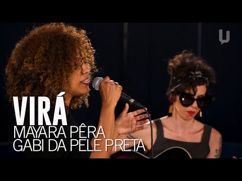 Mayara Pêra e Gabi da Pele Preta - Virá - #Pareia