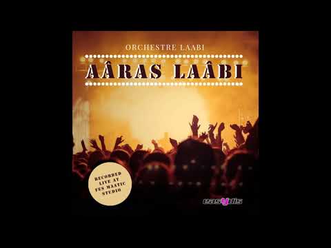 Orchestre Laabi - Ya man malakni âabda / يا من ملكني عبدا