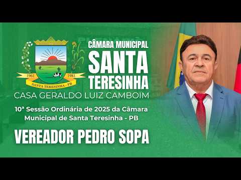 Vereador Pedro Sopa | 10ª Sessão Ordinária de 2026 da Câmara Municipal de Santa Teresinha - PB