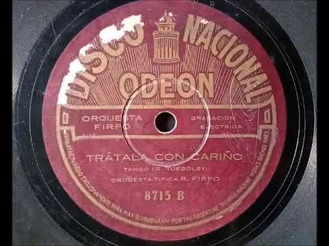 ROBERTO FIRPO - Trátala con cariño, tango (Rafael Tuegols) - DNO 8715-B (e 1672) - 4/11/1927