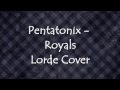 Pentatonix - Royals (Lyrics Video) HD 