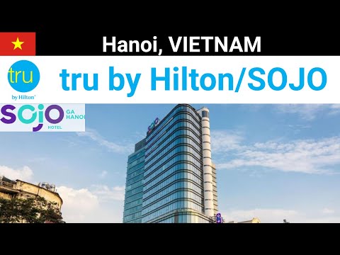 Tru by Hilton / SOJO Hotel Hanoi Station, Vietnam [Review]