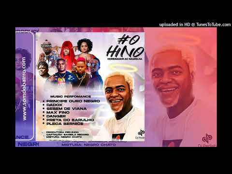 Principe Ouro Negro, Dadox, Sebem de Viana, Dangeró, Preta do Barulho, Pleca Bernice - Homenagem ao