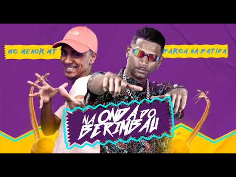 BARCA NA BATIDA, MC MENOR MT - NA ONDA DO BERIMBAU