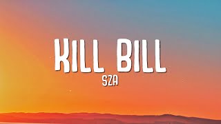 SZA - Kill Bill (Lyrics)