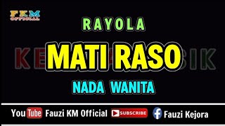 Download lagu MATI RASO - RAYOLA ( KARAOKE ) NADA WANITA mp3