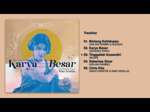 Various Artists - Album Karya Besar : Dari Sahabat Untuk Nike Ardilla | Audio HQ