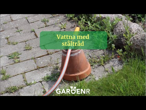 Vattna med ståltråd - Trädgårdshacks med GardenR