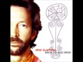 Eric Clapton - Ain't Going Down (Back To The Irish)