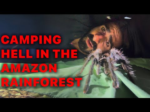 Camping Hell in the Amazon Rainforest