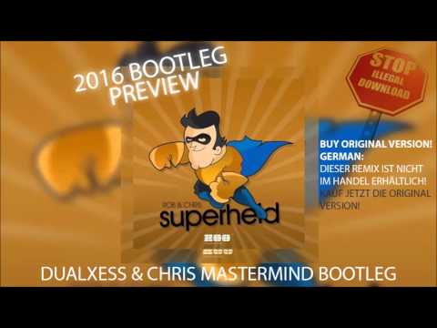 Rob & Chris - Superheld (DualXess & Chris Mastermind Bootleg) 2016